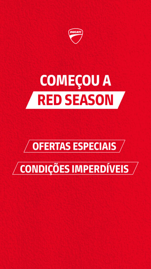 Ducati RED SEASON: Promoções Imperdíveis e Taxa Zero!